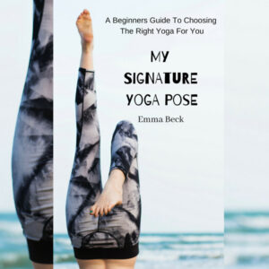 My Signature Yoga Pose: A Beginners Guide to Choosing the Right Yoga for You , Hörbuch, Digital, ungekürzt, 65min