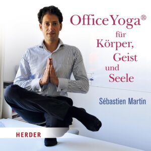Office Yoga für Körper, Geist und Seele, Hörbuch, Digital, 167min