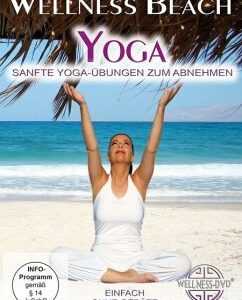 Wellness Beach Yoga - Re-release - Sanfte Yoga-Übungen zum Abnehmen