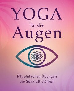 Yoga für die Augen (eBook, ePUB)