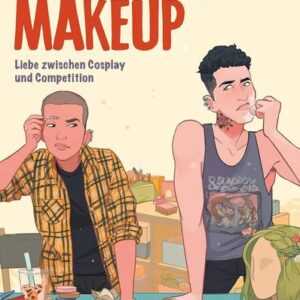Breakup, Makeup - Liebe zwischen Cosplay und Competition