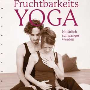 Fruchtbarkeits-Yoga