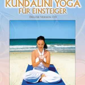 Kundalini Yoga für Einsteiger (Deluxe Version CD)