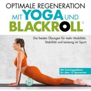 Optimale Regeneration mit Yoga und BLACKROLL®
