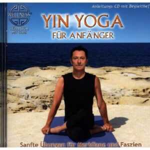 Yin Yoga für Anfänger