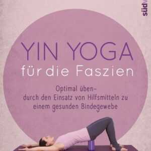 Yin Yoga für die Faszien