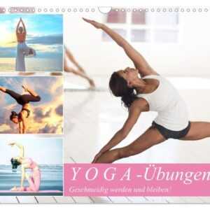 Yoga-Übungen. Geschmeidig werden und bleiben! (Wandkalender 2024 DIN A3 quer), CALVENDO Monatskalender
