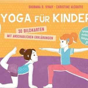 Yoga für Kinder. 30 Bildkarten mit anschaulichen Erklärungen