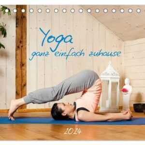 Yoga - ganz einfach zuhause (Tischkalender 2024 DIN A5 quer), CALVENDO Monatskalender