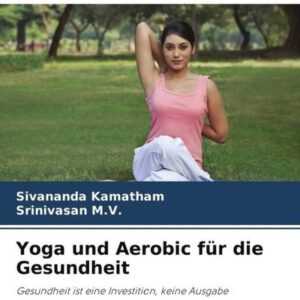 Yoga und Aerobic für die Gesundheit