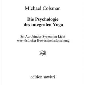 Die Psychologie des Integralen Yoga