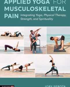 Applied Yoga(tm) for Musculoskeletal Pain