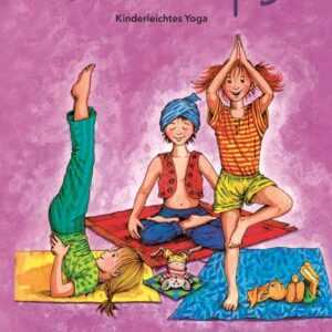 Der kleine Yogi: Kinderleichtes Yoga (ab 3 Jahren):