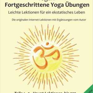 Fortgeschrittene Yoga Übungen - Teile 1-3