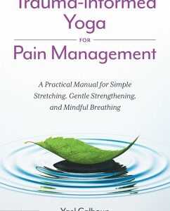 Trauma-informed Yoga for Pain Management