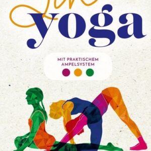 Yin Yoga - Einzigartige Übungen für mehr innere Ruhe