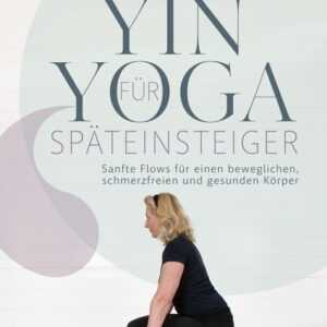 Yin Yoga für Späteinsteiger