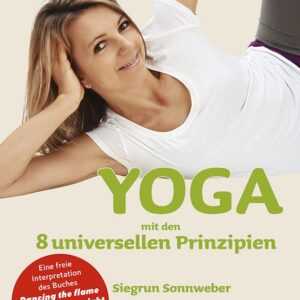 Yoga mit den 8 universellen Prinzipien
