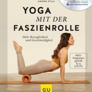 Yoga mit der Faszienrolle (mit Dvd)